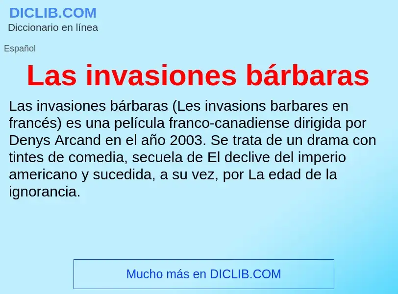 ¿Qué es Las invasiones bárbaras? - significado y definición