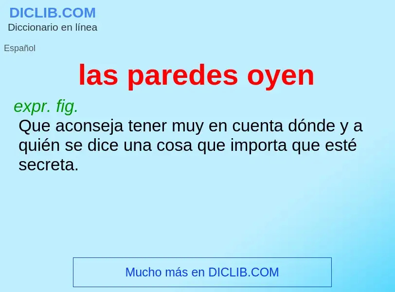 O que é las paredes oyen - definição, significado, conceito