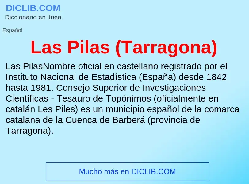 ¿Qué es Las Pilas (Tarragona)? - significado y definición