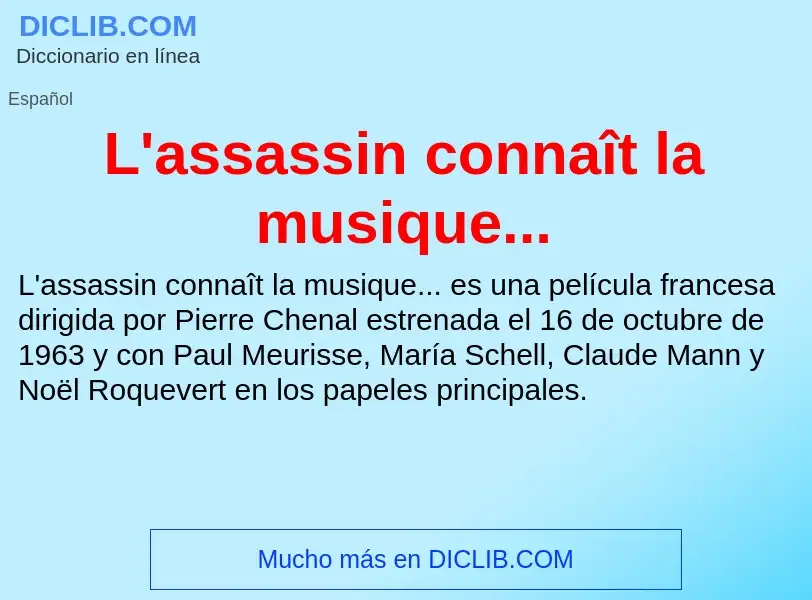 O que é L'assassin connaît la musique... - definição, significado, conceito