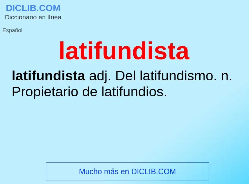 What is latifundista - definition