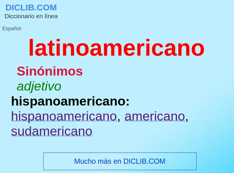 What is latinoamericano - meaning and definition