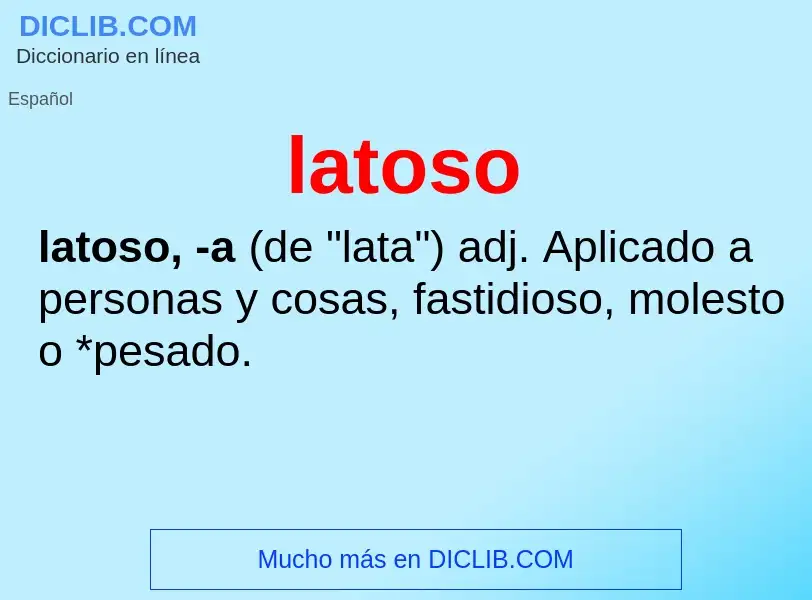 Wat is latoso - definition