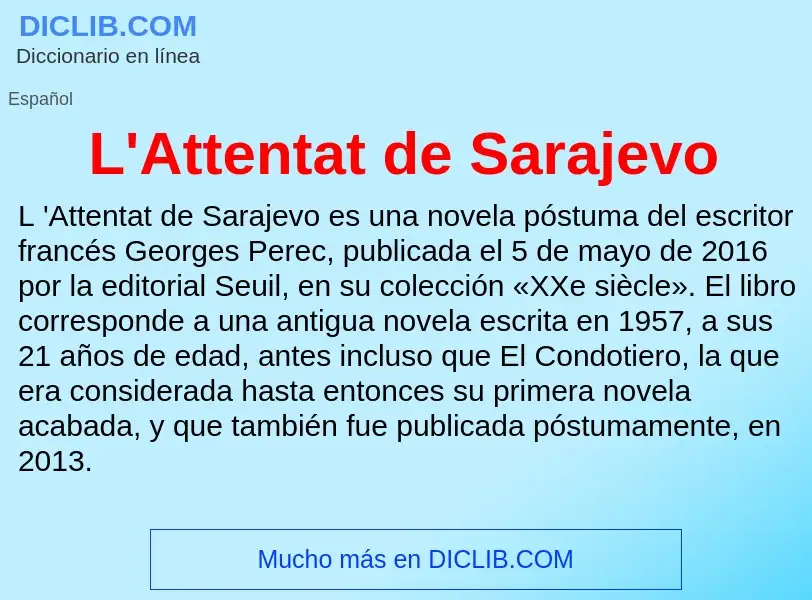 O que é L'Attentat de Sarajevo - definição, significado, conceito