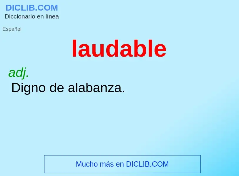 ¿Qué es laudable? - significado y definición