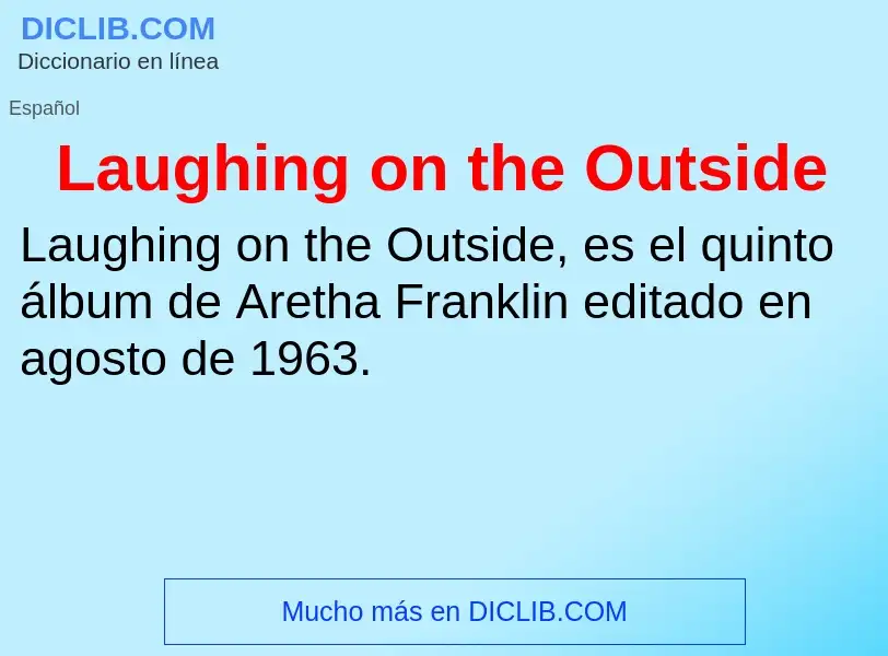 Wat is Laughing on the Outside - definition