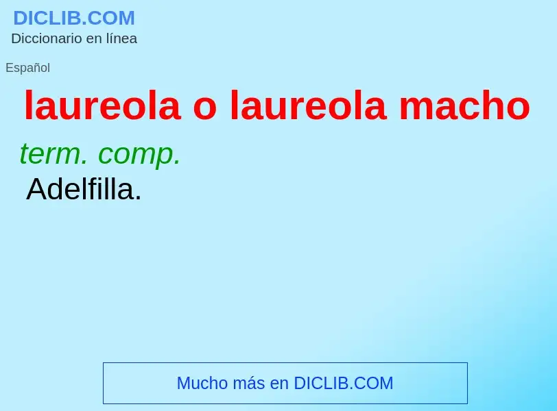 ¿Qué es laureola o laureola macho? - significado y definición