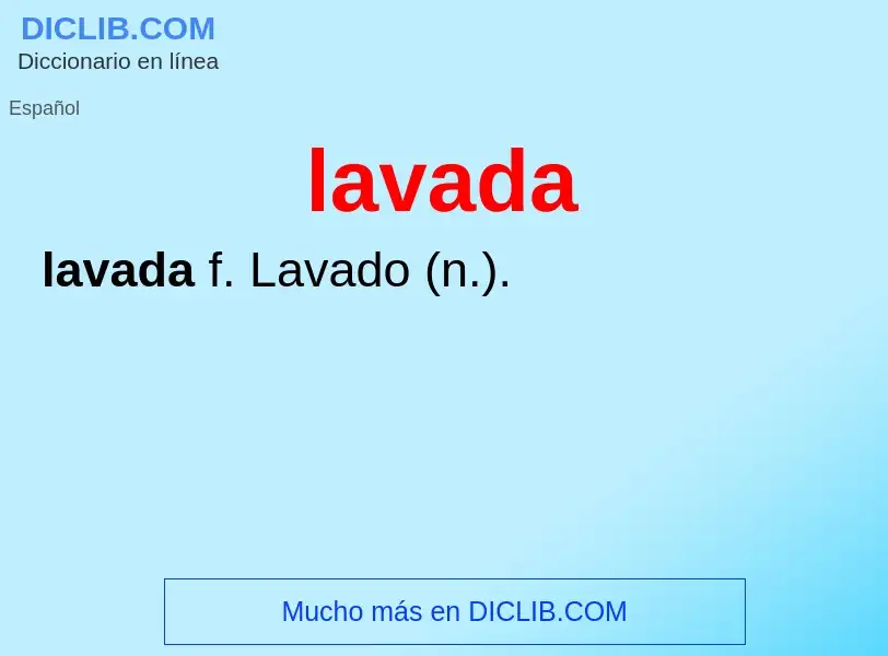 ¿Qué es lavada? - significado y definición