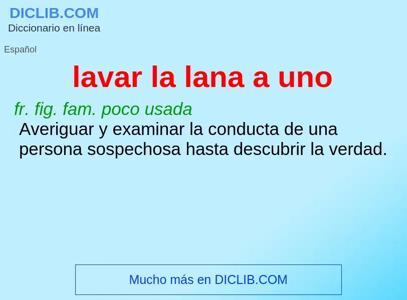 What is lavar la lana a uno - meaning and definition