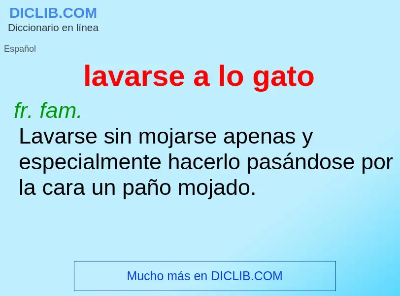 O que é lavarse a lo gato - definição, significado, conceito