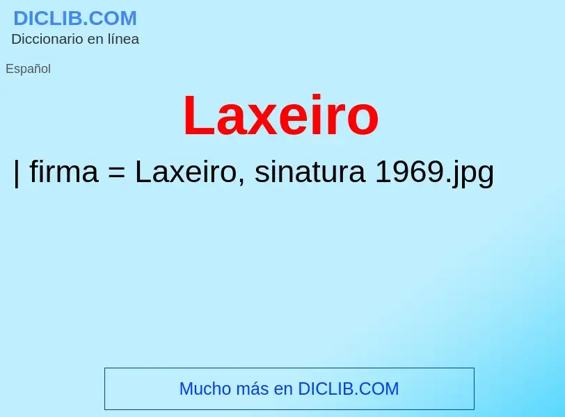 What is Laxeiro - meaning and definition