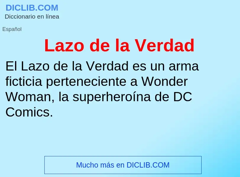 Wat is Lazo de la Verdad - definition