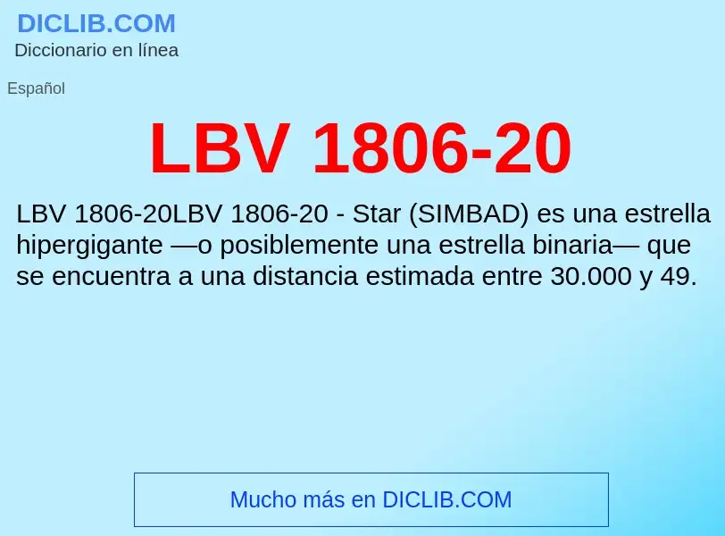 O que é LBV 1806-20 - definição, significado, conceito