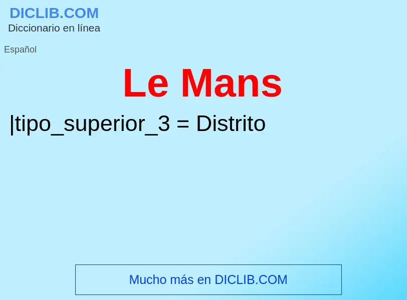 ¿Qué es Le Mans? - significado y definición