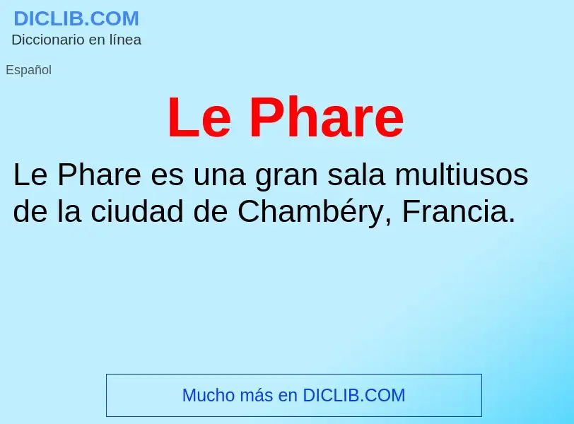 ¿Qué es Le Phare? - significado y definición