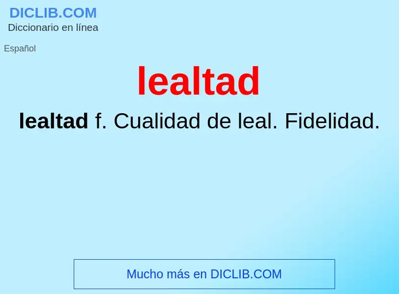 What is lealtad - definition