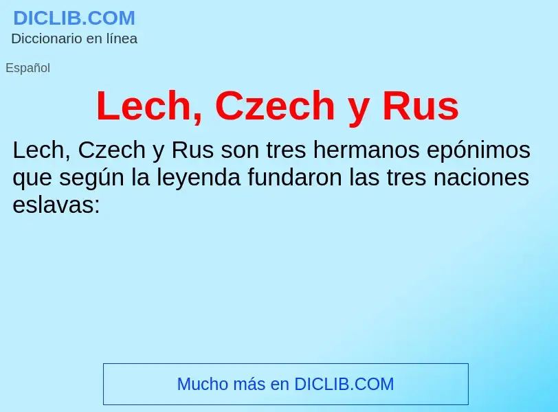 ¿Qué es Lech, Czech y Rus? - significado y definición