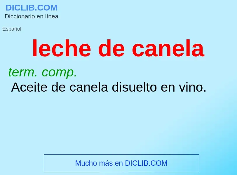 What is leche de canela - meaning and definition