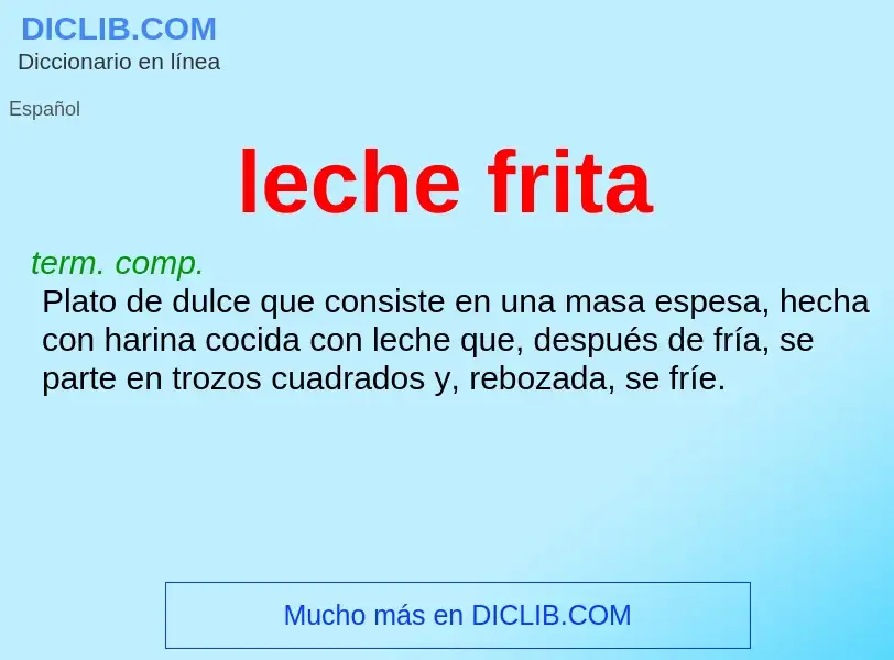 O que é leche frita - definição, significado, conceito