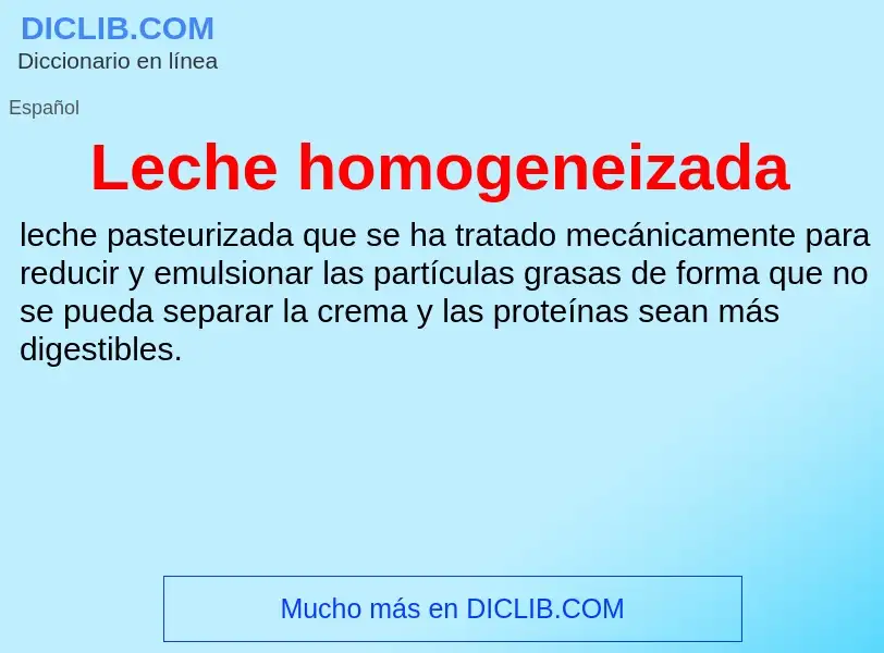 Che cos'è Leche homogeneizada - definizione