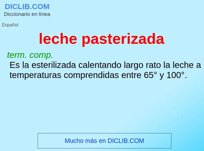 O que é leche pasterizada - definição, significado, conceito