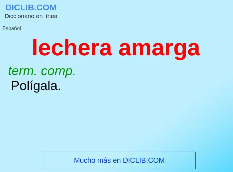 What is lechera amarga - meaning and definition