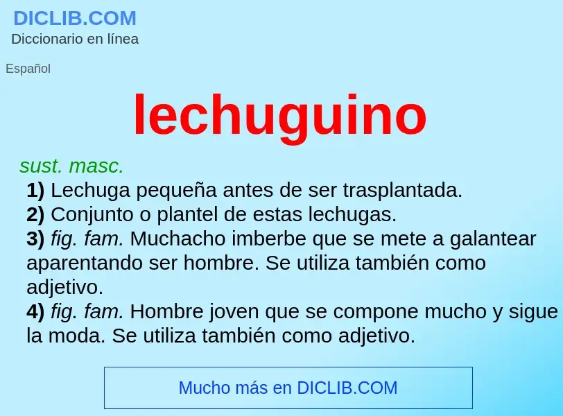 O que é lechuguino - definição, significado, conceito