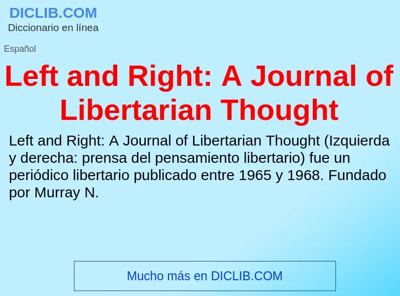 Wat is Left and Right: A Journal of Libertarian Thought - definition