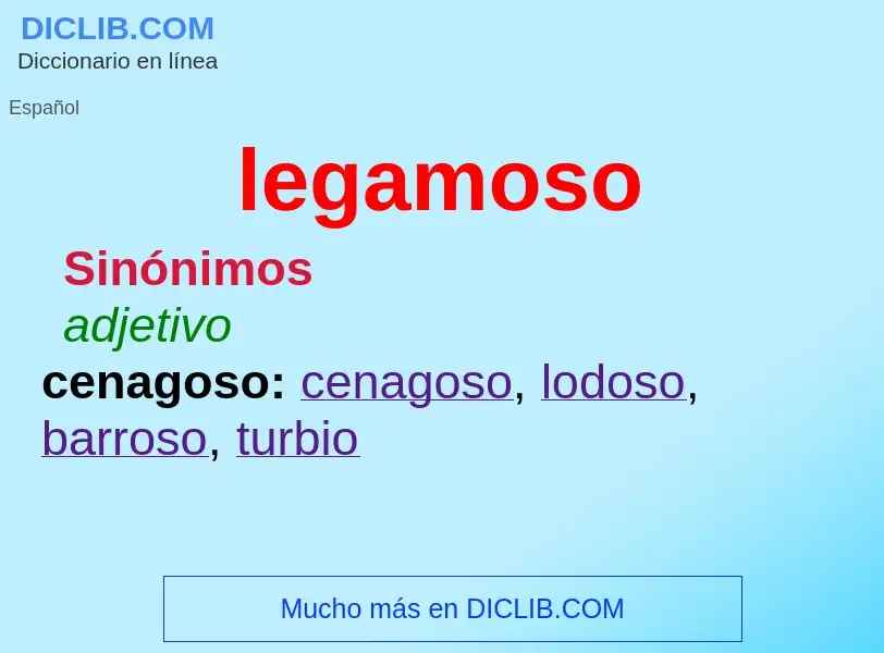 ¿Qué es legamoso? - significado y definición