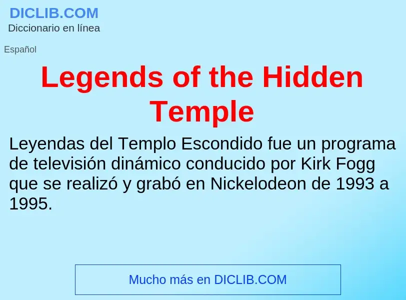 What is Legends of the Hidden Temple - meaning and definition