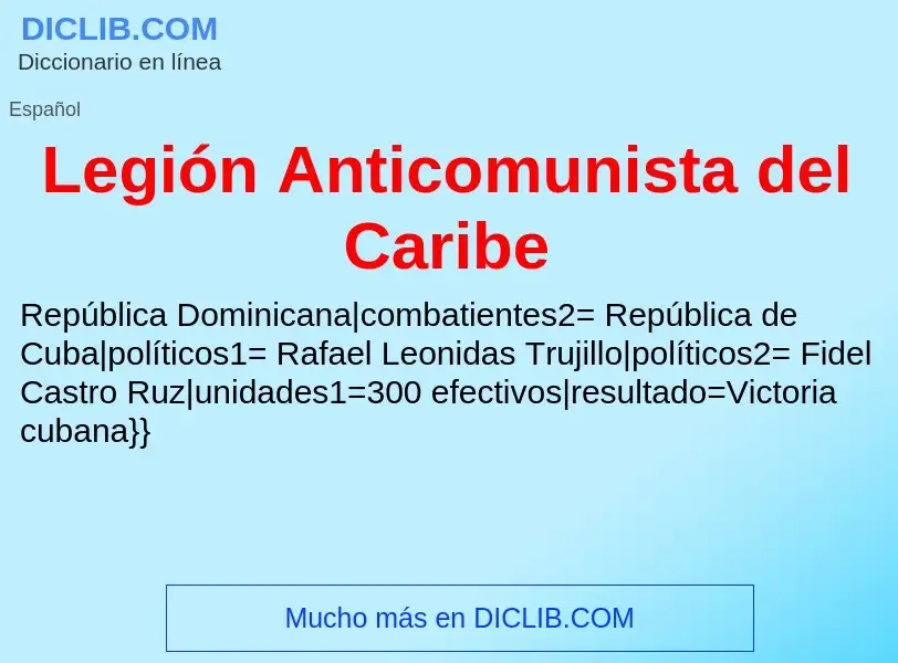 O que é Legión Anticomunista del Caribe - definição, significado, conceito