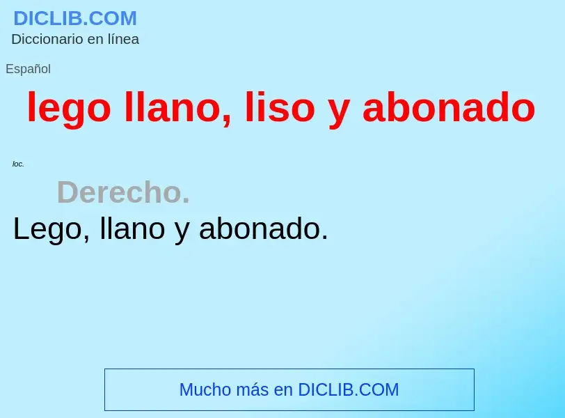 O que é lego llano, liso y abonado - definição, significado, conceito