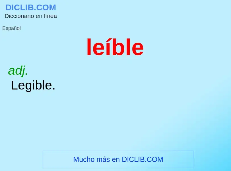 ¿Qué es leíble? - significado y definición