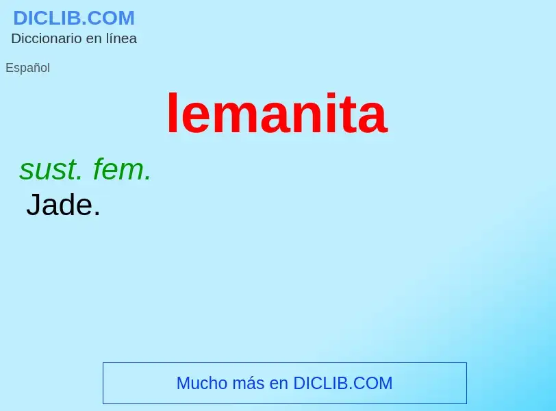 ¿Qué es lemanita? - significado y definición