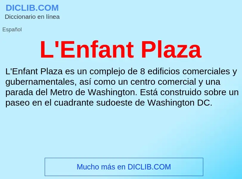 O que é L'Enfant Plaza - definição, significado, conceito