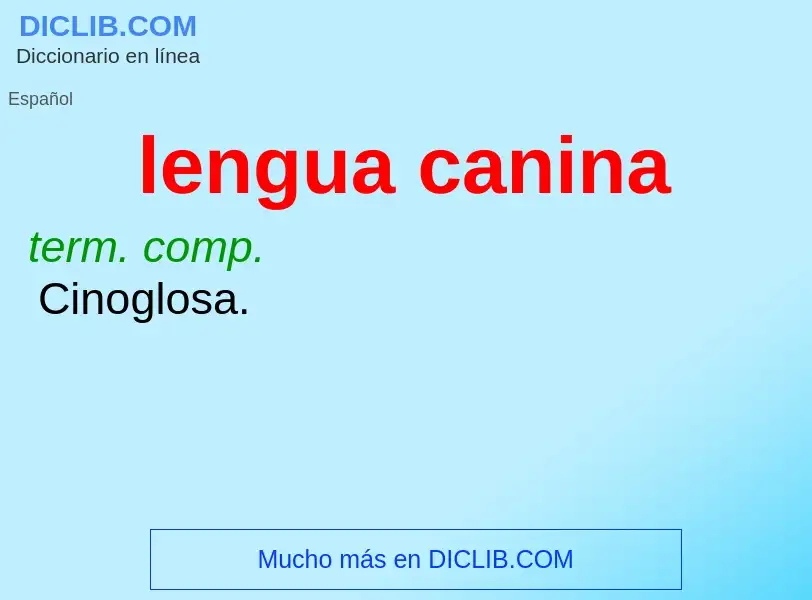 Wat is lengua canina - definition