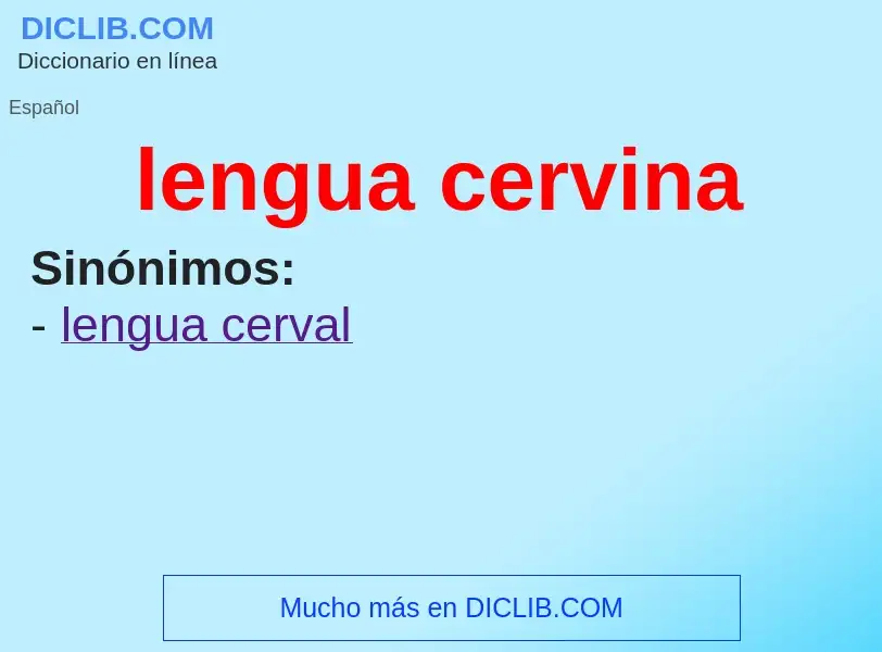 What is lengua cervina - definition