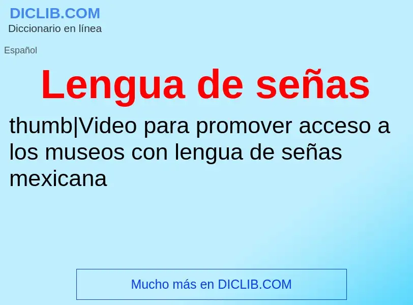 ¿Qué es Lengua de señas? - significado y definición