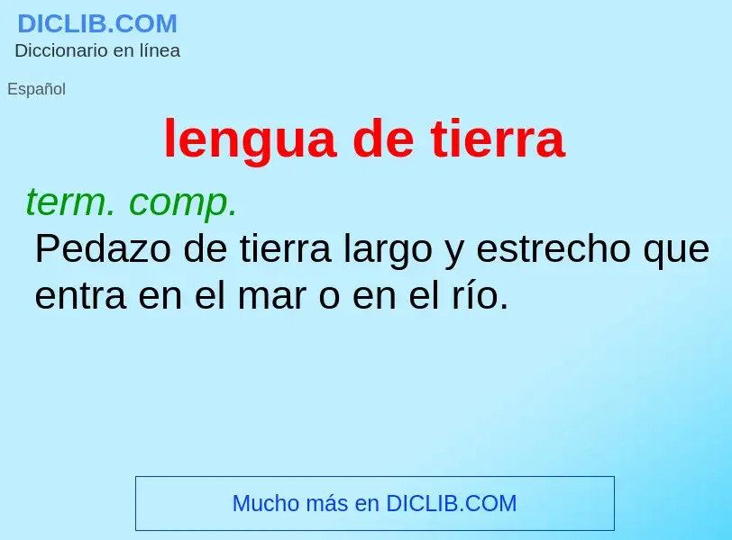 Wat is lengua de tierra - definition