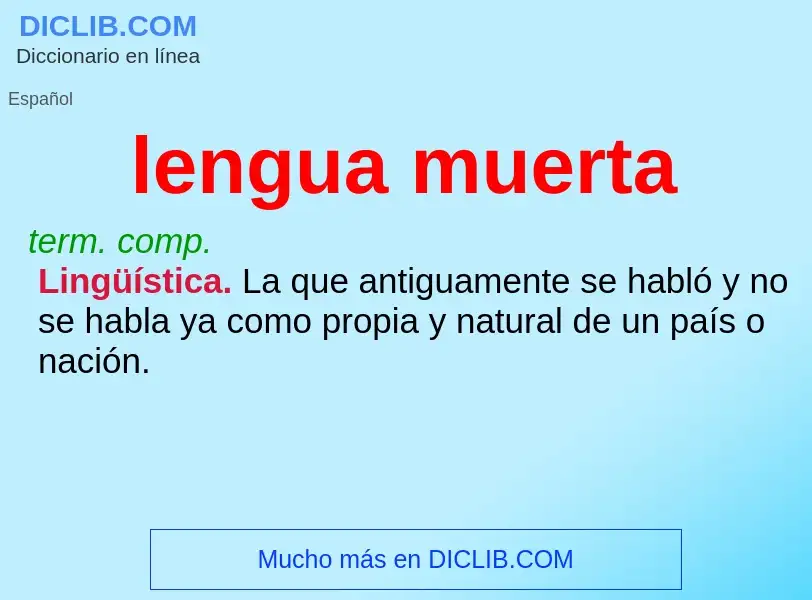 O que é lengua muerta - definição, significado, conceito