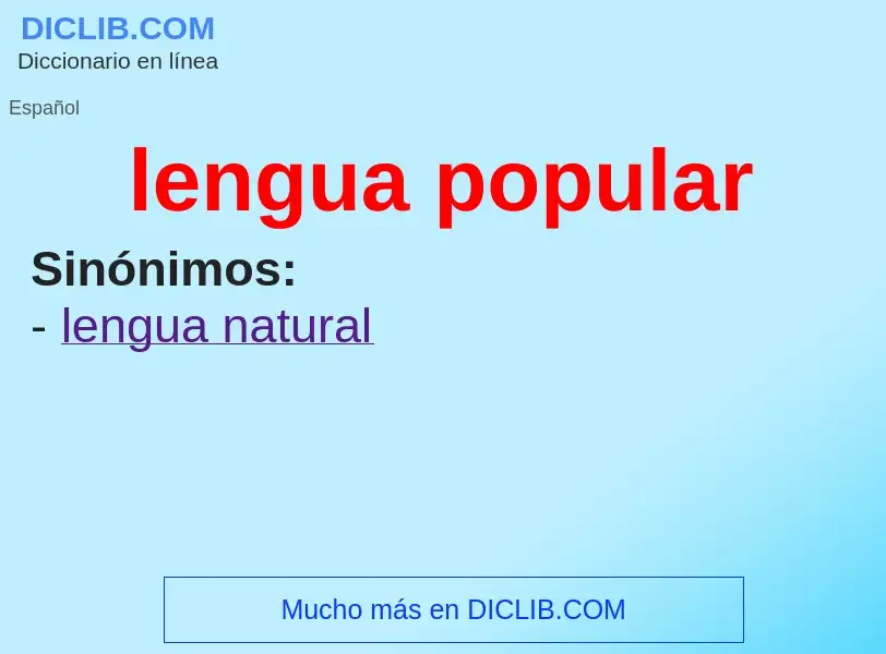 O que é lengua popular - definição, significado, conceito