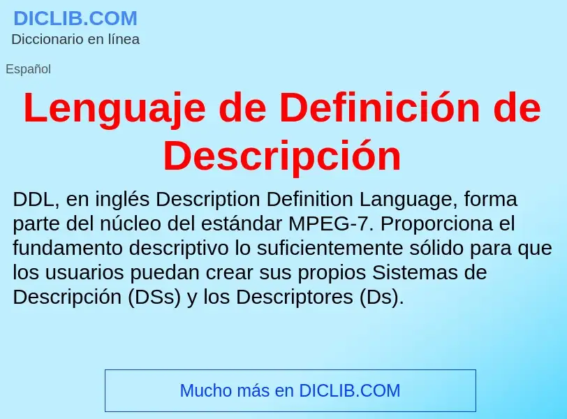 Che cos'è Lenguaje de Definición de Descripción - definizione