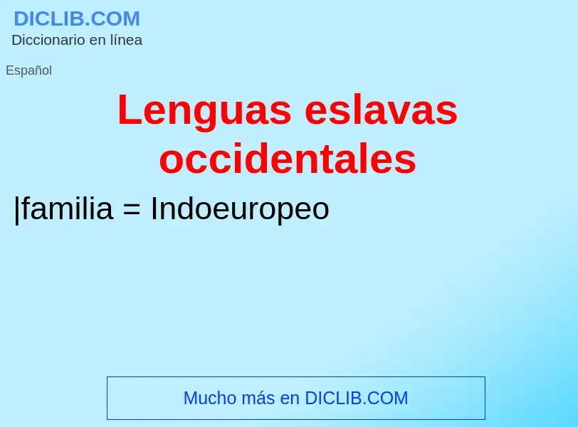 ¿Qué es Lenguas eslavas occidentales? - significado y definición