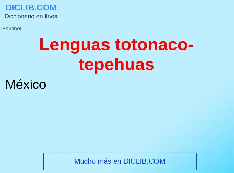 Что такое Lenguas totonaco-tepehuas - определение