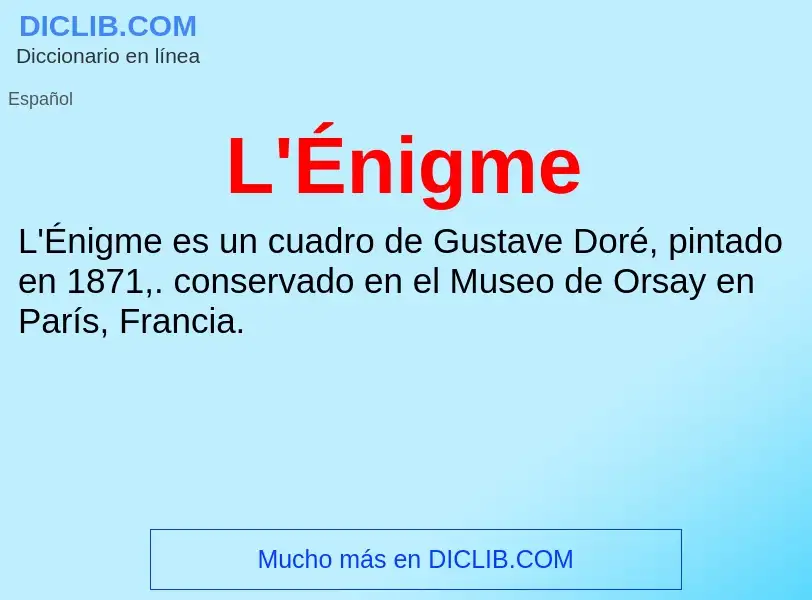 O que é L'Énigme - definição, significado, conceito