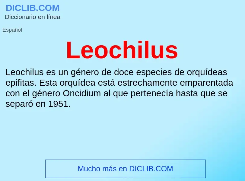 ¿Qué es Leochilus? - significado y definición