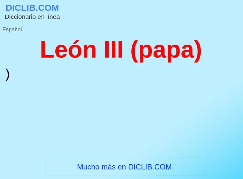 ¿Qué es León III (papa)? - significado y definición