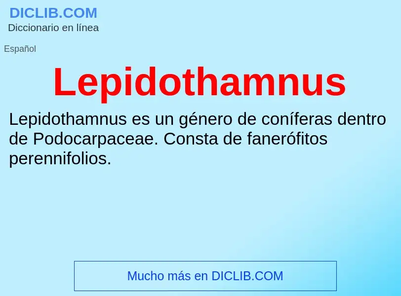 ¿Qué es Lepidothamnus? - significado y definición