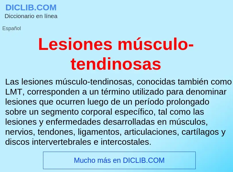 ¿Qué es Lesiones músculo-tendinosas? - significado y definición