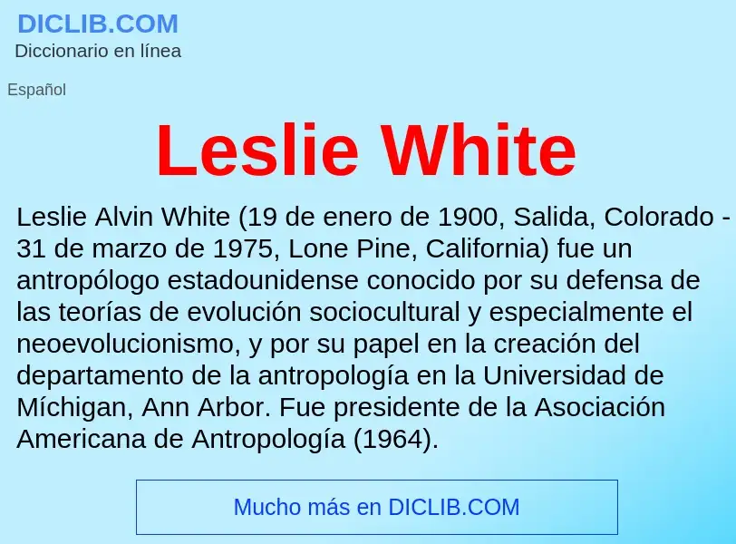 ¿Qué es Leslie White? - significado y definición